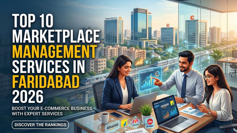 Top 10 Marketplace Management Services in Faridabad 2026