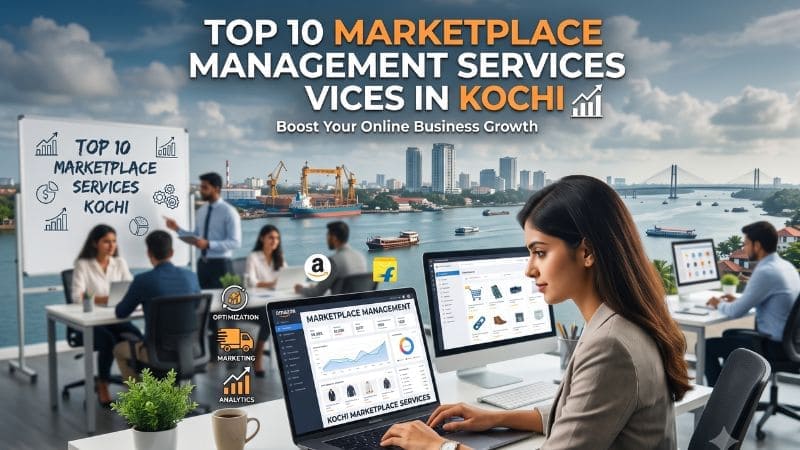 Top 10 Marketplace Management Services in Kochi